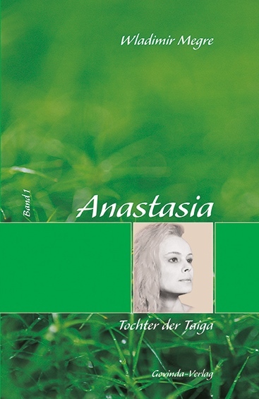 Anastasia. Band 1. Tochter der Taiga. Wladimir Megre. ISBN 9783905831184 Buch