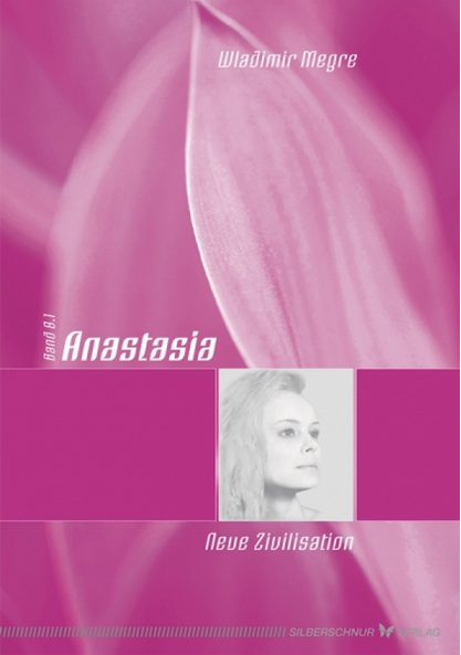 Anastasia. Band 8.1. Neue Zivilisation. Wladimir Megre. ISBN 9783898451239 Buch