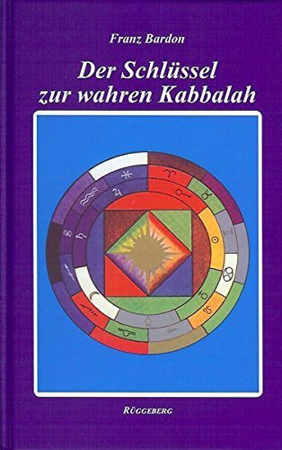 Franz Bardon. Der Schluessel zur wahren Kabbalah. Verlag Rueggeberg