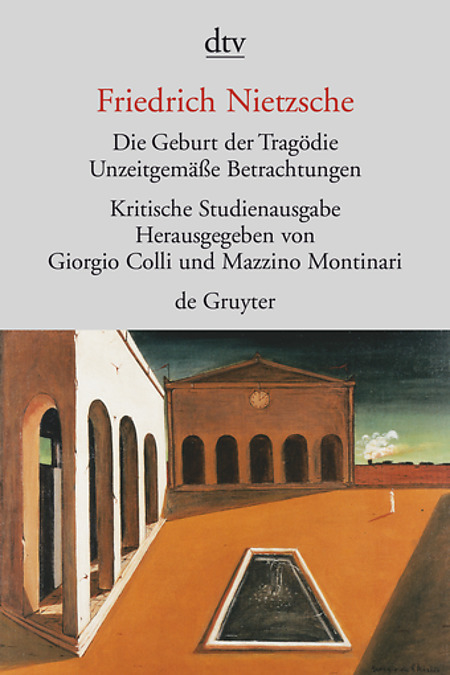 Friedrich Nietzsche. Band 1. Die Geburt der Tragödie. Unzeitgemäße Betrachtungen I - IV. ISBN 9783423301510 Buch