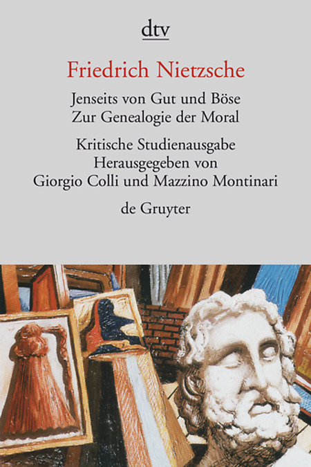 Friedrich Nietzsche. Band 5. Jenseits von Gut und Böse. Zur Genealogie der Moral. ISBN 9783423301558 Buch